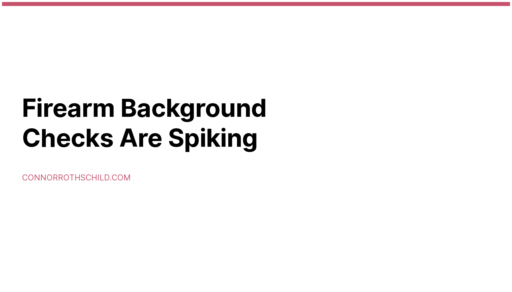 firearm-background-checks-are-spiking-connor-rothschild